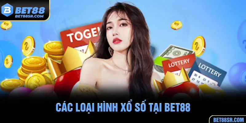 Những thể loại xổ số tại BET88