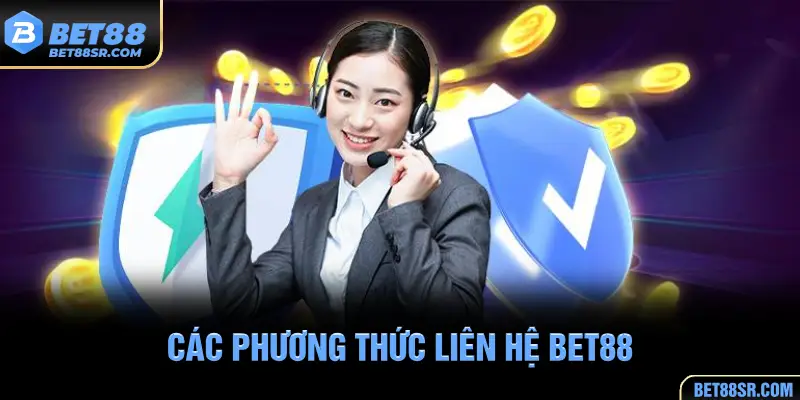 Các phương thức Liên Hệ BET88
