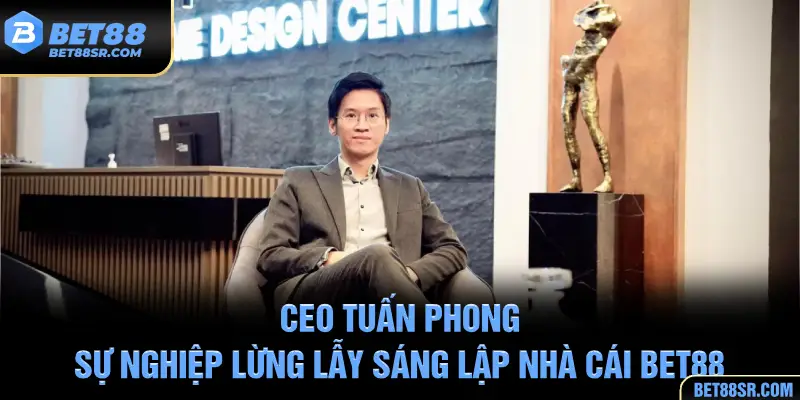 Sự nghiệp sáng lập nhà cái BET88